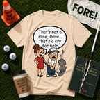 That's Not A Slice Dave T-Shirt