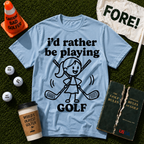 I'd Rather Be Playing Golf T-Shirt