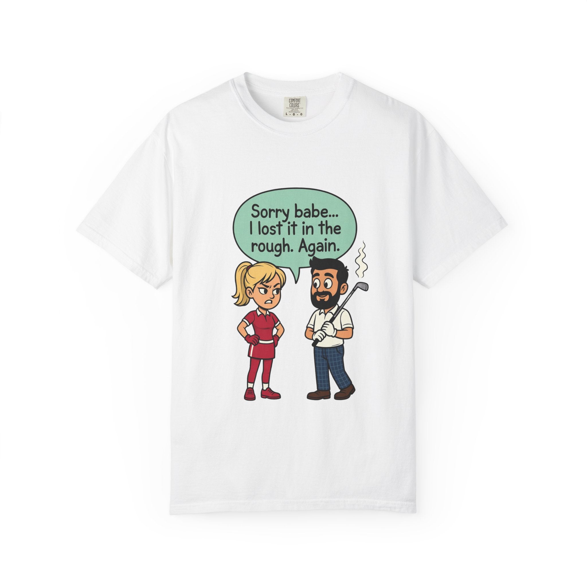 Sorry Babe T-Shirt