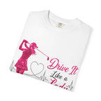 Drive It Like A Lady T-Shirt
