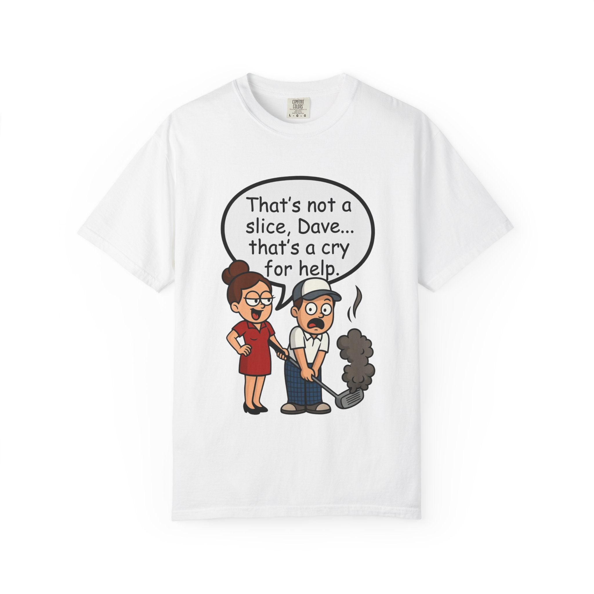 That's Not A Slice Dave T-Shirt