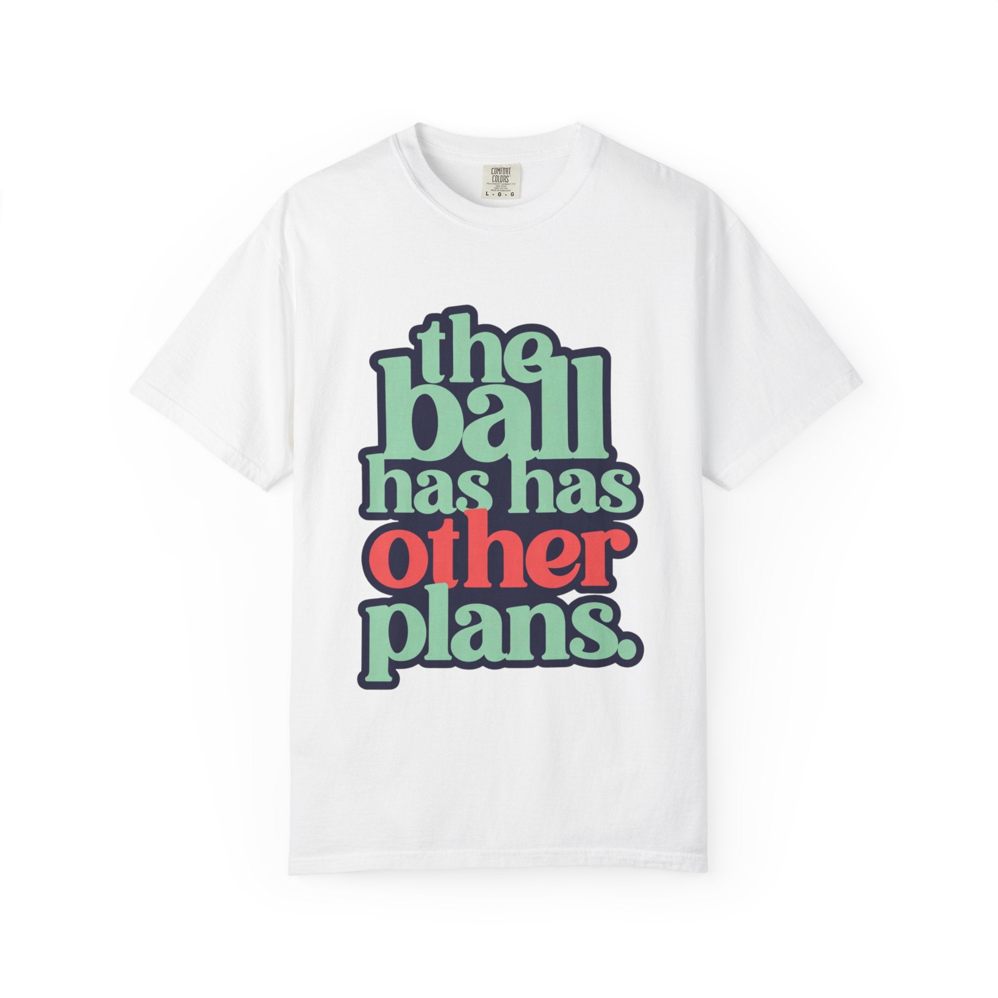 Other Plans T-Shirt