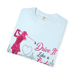 Drive It Like A Lady T-Shirt