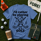 I'd Rather Be Playing Golf T-Shirt