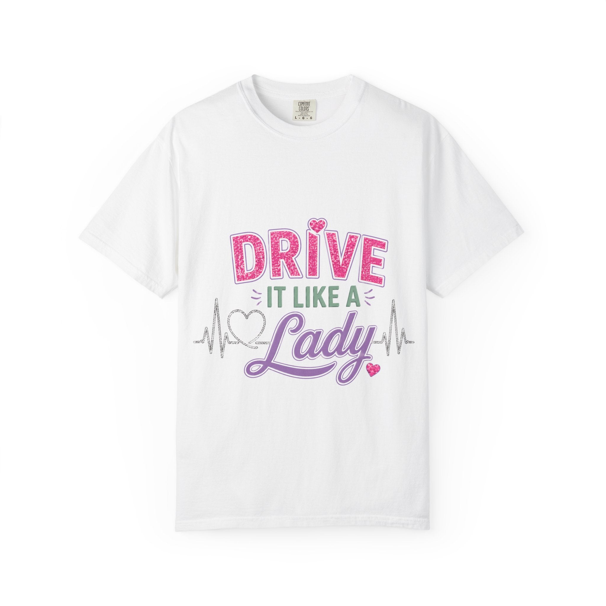 Drive It Like T-Shirt