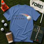 Drive Your Dreams T-Shirt