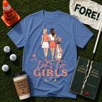 Go Girls T-Shirt