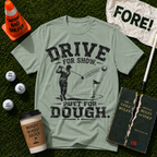 Drive For Show T-Shirt