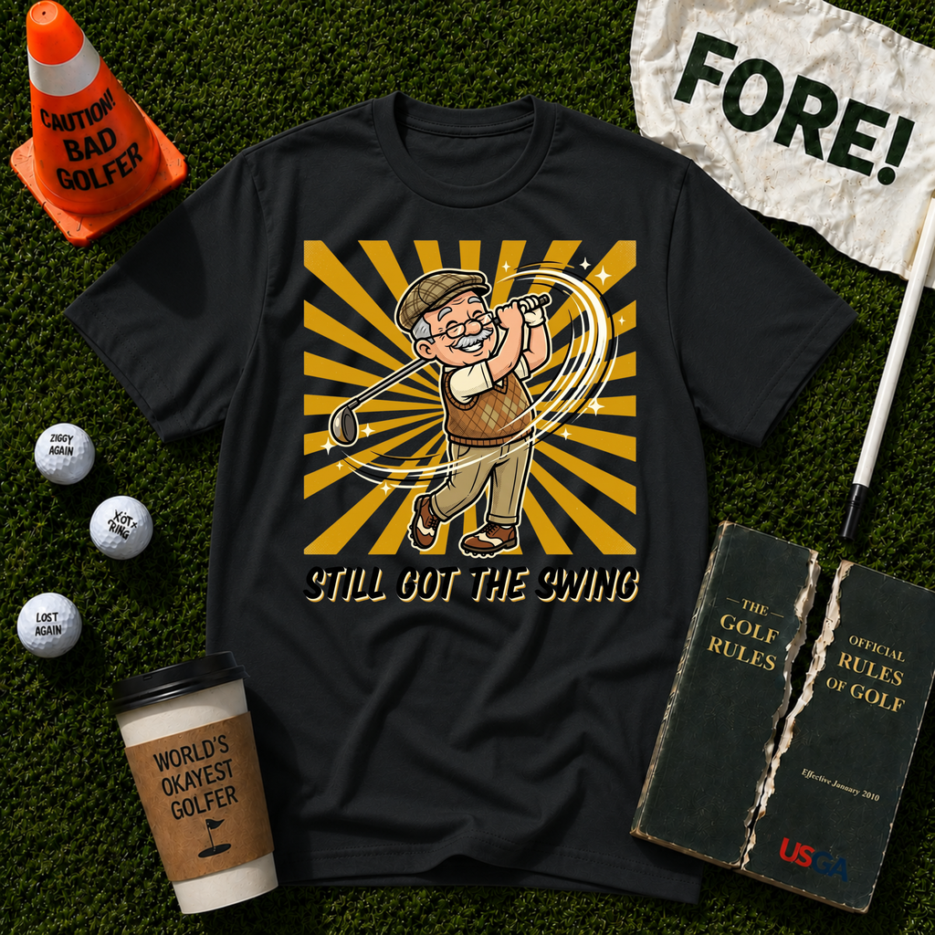 Still Got The Swing T-Shirt