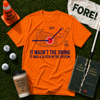 It Wasn't The Swing T-Shirt