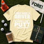 I Can't Putt T-Shirt