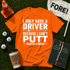 I Can't Putt T-Shirt
