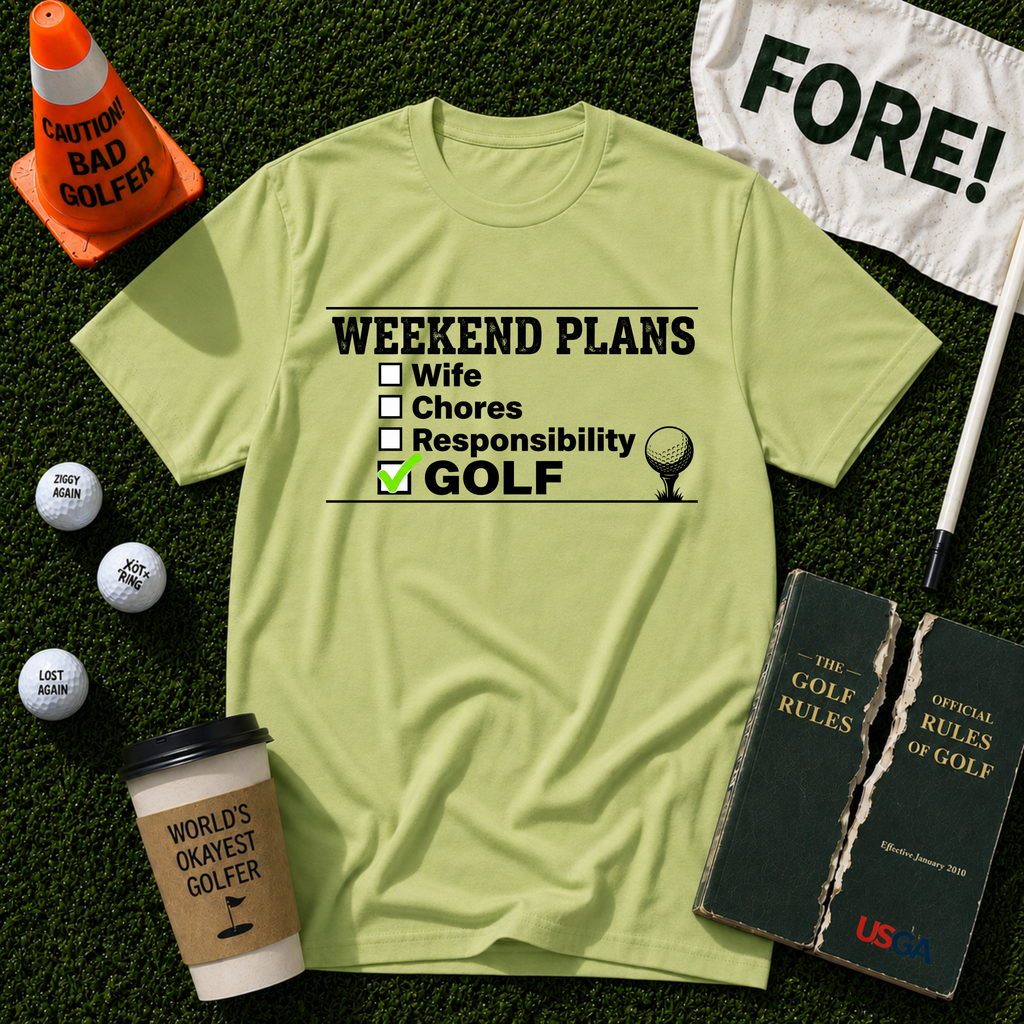 Weekend Plans T-Shirt