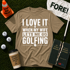 Lets Me Go Golfing T-Shirt