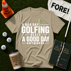 A Good Day T-Shirt