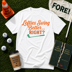 Lefties Swing Better T-Shirt