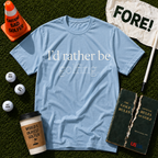 I'd Rather Be Golfing T-Shirt