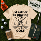 I'd Rather Be Playing Golf T-Shirt