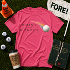 Drive Your Dreams T-Shirt