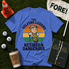 Retired & Dangerous T-Shirt