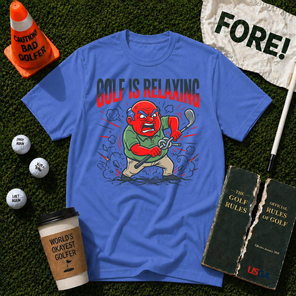 Golf Is Relaxing T-Shirt