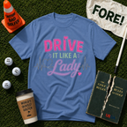 Drive It Like T-Shirt
