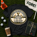 Dad Priority T-Shirt