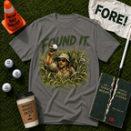 Found It T-Shirt