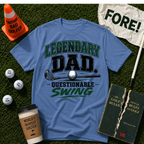 Legendary Dad T-Shirt