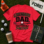 Legendary Dad T-Shirt