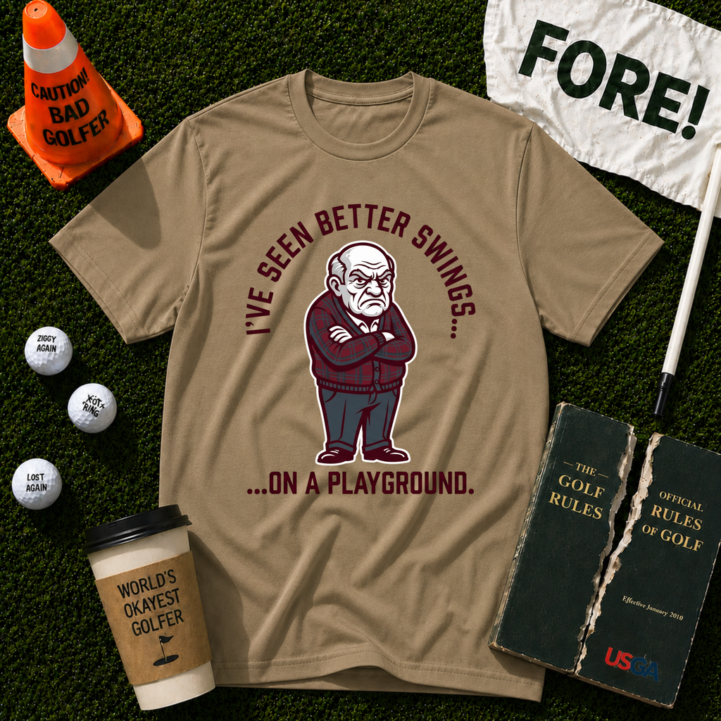 Seen Better Swings T-Shirt