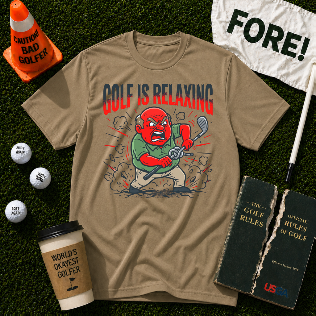 Golf Is Relaxing T-Shirt