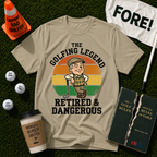 Retired & Dangerous T-Shirt