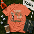 Honest It Was A Practice T-Shirt