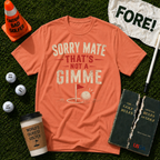 Sorry Mate T-Shirt