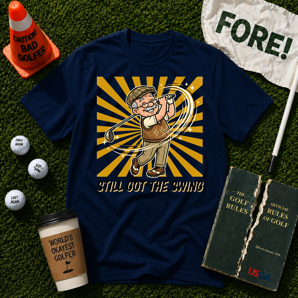 Still Got The Swing T-Shirt