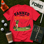 Banned From Driving T-Shirt