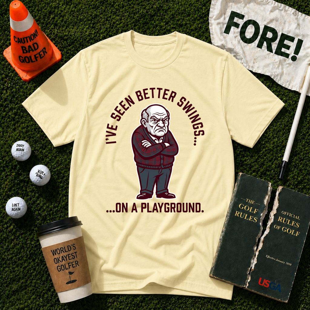 Seen Better Swings T-Shirt