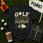 Better Than Therapy T-Shirt