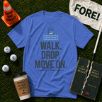Walk Drop Move On T-Shirt