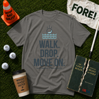 Walk Drop Move On T-Shirt