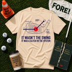 It Wasn't The Swing T-Shirt