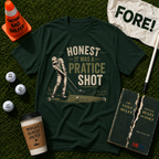 Honest It Was A Practice T-Shirt