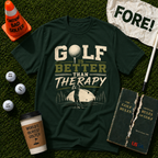 Better Than Therapy T-Shirt