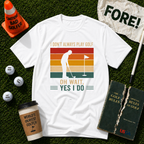 Yes I Do T-Shirt