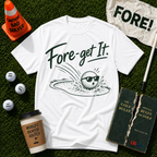 Fore Get It T-Shirt